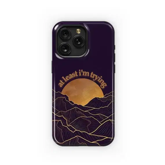 At Least I'm Trying
 Phone Case iPhone Samsung Cover Pixel 4721 - Image 1